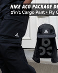 NIKE ACG 2'IN'1 PANT + FLY CAP PACKAGE DEAL