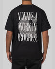 Always A WIP T-Shirt - Black - LOADED