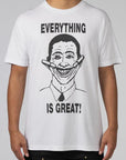 Everything Is Great T-Shirt - White - LOADED